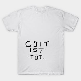 "Gott ist Tot" original T T-Shirt